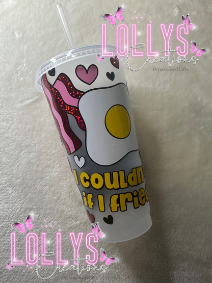 24oz cold cup with reusable straw | hand made to order | dont go bacon my heart i couldnt if i fried | joke gift idea